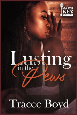 Lusting in the Pews - Write Guidance Editing (Editor), and Boyd, Tracee