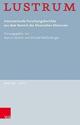 Lustrum Band 54 - 2012 - Deufert, Marcus (Editor), and Weissenberger, Michael (Editor)