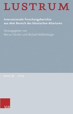 Lustrum Band 56 - 2014 - Deufert, Marcus (Editor), and Weissenberger, Michael (Editor)