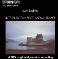 Lute Music from Scotland and France - Jakob Lindberg