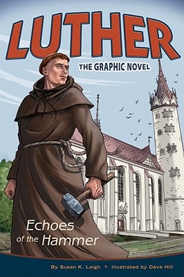 Luther: Echoes of the Hammer - Leigh, Susan K