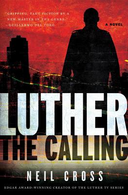 Luther: The Calling - Cross, Neil