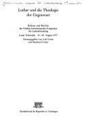 Luther Und Die Theologie Der Gegenwart: Referate U. Berichte D. 5. Internat. Kongresses Fur Lutherforschung, Lund, Schweden, 14.-10. August 1977