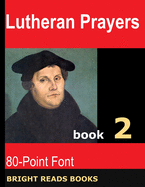 Lutheran Prayers: Book 2: Gigantic Print Edition
