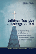 Lutheran Tradition as Heritage and Tool