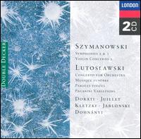 Lutoslawski: Concerto for orchestra; Szymanowski: Concerto for violin Op61 - Chantal Juillet (violin); London Sinfonietta; Peter Jablonski (piano); Peter Pears (tenor); Ryszard Karcykowski (tenor);...