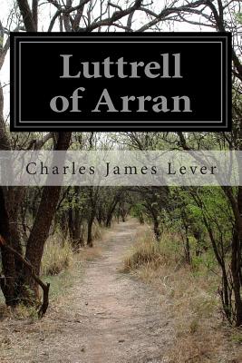 Luttrell of Arran - Lever, Charles James