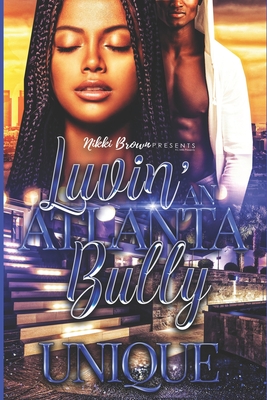 Luvin' An Atlanta Bully - Unique