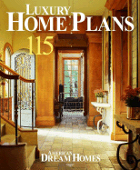 Luxury Home Plans: 150 Finely Crafted Home Designs - Hanley Wood Homeplanners (Creator)