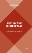 Luxury the Chinese Way: The Emergence of a New Competitive Scenario