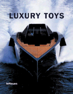 Luxury Toys 6th Edition - Misc, and de Miguel, Borja (Editor), and Teneues (Creator)