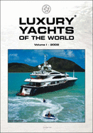 Luxury Yachts of the World - Bryant, Peter J.