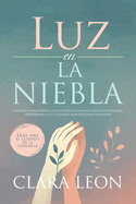 Luz en la Niebla: Gua Prctica para el Cuidado de la Demencia