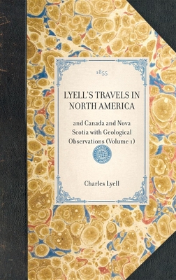 Lyell's Travels in North America - Lyell, Charles, Sir