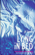 Lying in Bed - Landis, J.D.