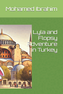 Lyla and Flopsy Adventure in Turkey