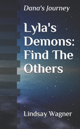 Lyla's Demons: Find The Others: Dana's Journey