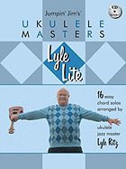 Lyle Lite: Jumpin' Jim's Ukulele Masters