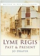 Lyme Regis Past and Present: Britain in Old Photographs