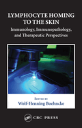 Lymphocyte Homing to the Skin: Immunology, Immunopathology, and Therapeutic Perspectives
