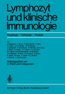 Lymphozyt Und Klinische Immunologie: Physiologie - Pathologie - Therapie