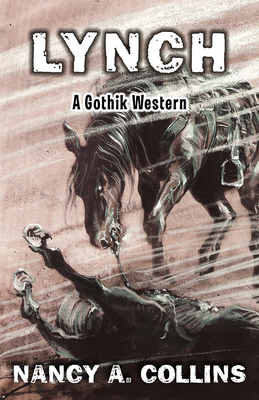 Lynch: A Gothik Western - Collins, Nancy A