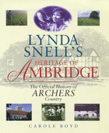 Lynda Snell's Heritage of Ambridge: Official History of "Archers" Country