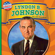 Lyndon B. Johnson: The 36th President