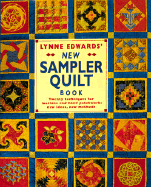 Lynne Edwards' New Sampler Quilt Book: Twenty Techniques for Machine and Hand Patchwork: New Ideas New Methods