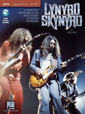 Lynyrd Skynyrd a Step-By-Step Breakdown of the Band's Guitar Styles and Techniques Book/Online Audio - Lynyrd Skynyrd