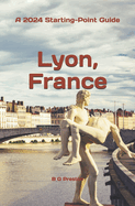Lyon, France: Plus the Sane and Rhne Confluence Region