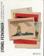 Lyonel Feininger: Loebermann Collection