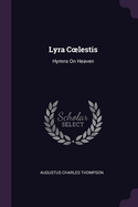 Lyra Coelestis: Hymns on heaven