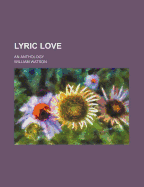 Lyric Love: An Anthology