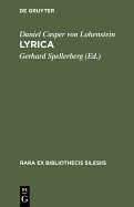 Lyrica: Die Sammlung Blumen (1680) Und Erleuchteter Hoffmann (1685) Nebst Einem Anhang: Gelegenheitsgedichte in Separater ?berlieferung