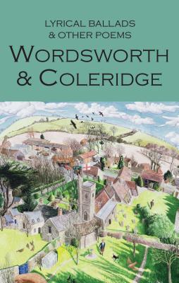Lyrical Ballads & Other Poems - Wordsworth, William, and Coleridge, Samuel Taylor, and Scofield, Martin (Introduction and notes by)