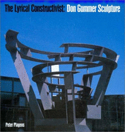 Lyrical Constructivist - Plagens, Peter, and Gummer, Don, and Arthur, John