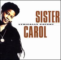 Lyrically Potent - Sister Carol