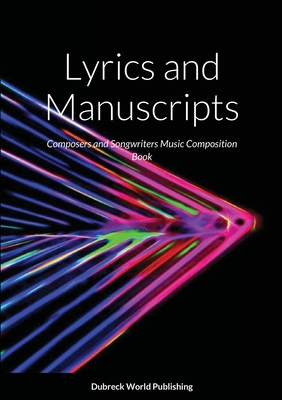 Lyrics and Manuscripts: Composers and Songwriters Music Composition Book - World Publishing, Dubreck