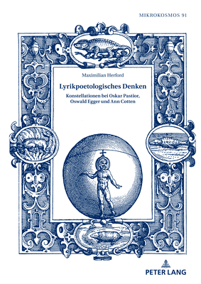 Lyrikpoetologisches Denken: Konstellationen Bei Oskar Pastior, Oswald Egger Und Ann Cotten - Von Ammon, Frieder (Editor), and Herford, Maximilian