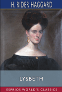 Lysbeth (Esprios Classics): a Tale of the Dutch