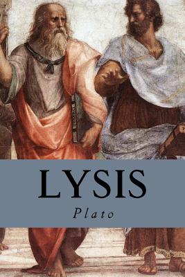 Lysis - Plato, and Oneness, Editorial (Editor)