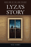 Lyza's Story: Book One of The Lane Trilogy