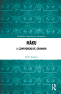Mku: A Comprehensive Grammar