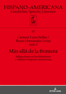 Ms all de la frontera: Migraciones en las literaturas y culturas hispano-americanas