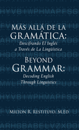 Ms all de la gramtica: Beyond Grammar: Decoding English Through Linguistics
