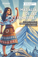 Ms All de las Fronteras: 20 Short Stories on Persistence and Progress in Latin America