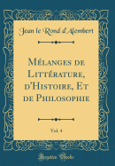 Mlanges de Littrature, d'Histoire, Et de Philosophie, Vol. 4 (Classic Reprint)