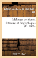 Mlanges Politiques, Littraires Et Biographiques