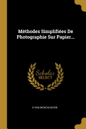 Mthodes Simplifies De Photographie Sur Papier...
